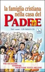 La famiglia cristiana nella casa del Padre. MP3. Con libro