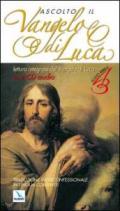 Ascolto il Vangelo di Luca. 4 CD Audio