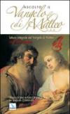 Ascolto il Vangelo di Matteo. Con CD-ROM