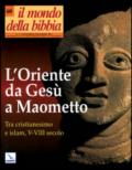 Il mondo della Bibbia (2002). 60.L'Oriente da Gesù a Maometto