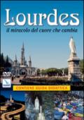 Lourdes. Il miracolo del cuore che cambia