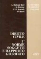 Diritto civile. 1: Norme, soggetti e rapporto giuridico. Fatti e atti giuridici