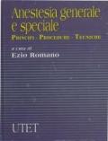 Anestesia generale e speciale. Principi, procedure, tecniche