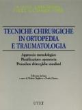 Tecniche chirurgiche in ortopedia e traumatologia. Approccio metodologico. Pianificazione operatoria. Procedure chirurgiche standard