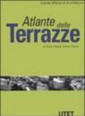 Atlante delle terrazze. Ediz. illustrata