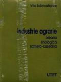 Industrie agrarie. Olearia, enologica, lattiero-casearia