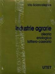 Industrie agrarie. Olearia, enologica, lattiero-casearia