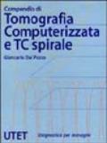 Compendio di tomografia computerizzata e TC spirale