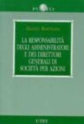 La responsabilità degli amministratori e dei direttori generali