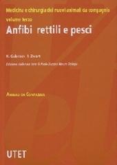 Medicina e chirurgia dei nuovi animali da compagnia. Anfibi rettili e pesci