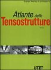 Atlante delle tensostrutture. Ediz. illustrata