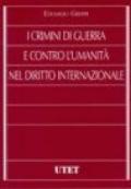 I crimini di guerra e contro l'umanità nel diritto internazionale