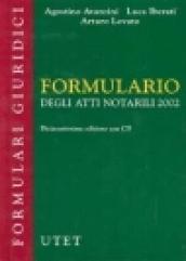 Formulario degli atti notarili. Con CD-Rom