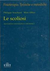 Le scoliosi. Trattamento fisioterapico e ortopedico, fisioterapia, tecniche e metodiche