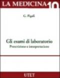 Gli esami di laboratorio. Prescrizione e interpretazione