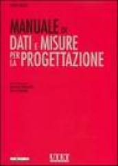 Manuale di dati e misure per la progettazione. Ediz. illustrata