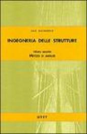 Ingegneria delle strutture. 2.Metodi di analisi