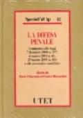 La difesa penale. Commento alle Leggi 7 dicembre 2000 n. 397, 6 marzo 2001 n. 60, 29 marzo 2001 n. 134 e alle successive modifiche