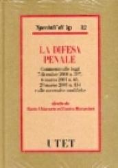 La difesa penale. Commento alle Leggi 7 dicembre 2000 n. 397, 6 marzo 2001 n. 60, 29 marzo 2001 n. 134 e alle successive modifiche