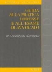 Guida alla pratica forense e all'esame di avvocato