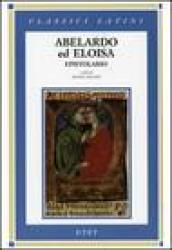 Abelardo ed Eloisa. Epistolario. Testo latino a fronte