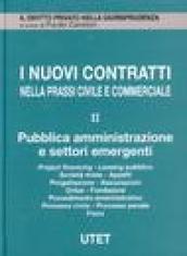 I nuovi contratti nella prassi civile e commerciale. Pubblica amministrazione e settori emergenti