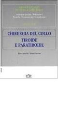 Chirurgia del collo: tiroide e paratiroide