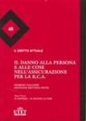 Il danno alla persona e alle cose nell'assicurazione per la R.C.A.