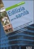 Edilizia per la sanità. Progettare. Metodi, tecniche, norme, realizzazioni. 4.