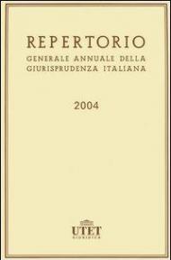 Repertorio generale annuale della giurisprudenza italiana (2004)