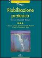 Riabilitazione protesica. 3.Clinica. Materiali dentari