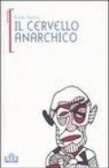 Il cervello anarchico