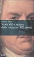 Storia della musica dalle origini al XIX secolo. Vol. 1-2-3 (3 vol.)