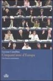 Cinquant'anni d'Europa. Una lettura antieroica