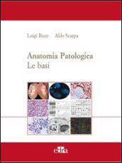 Anatomia patologica. Le basi. 1.