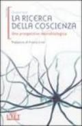 La ricerca della coscienza. Una prospettiva neurobiologica