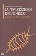 La maledizione dell'onisco e storie di altri parassiti