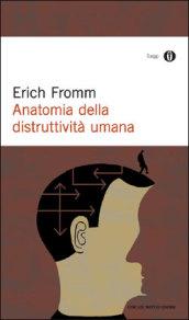 Anatomia della distruttività umana