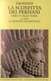 Le storie. Libro 9º: La sconfitta dei Persiani. Testo greco a fronte