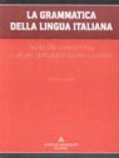 La grammatica della lingua italiana. Guida alla conoscenza e all'uso dell'italiano scritto e parlato