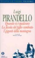 Quando si è qualcuno-La favola del figlio cambiato-I giganti della montagna