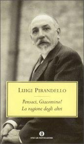 Pensaci, Giacomino!-La ragione degli altri