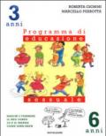 Maschi e femmine, il mio corpo, io e il mondo, come sono nato. Programma di educazione sessuale. 3-6 anni