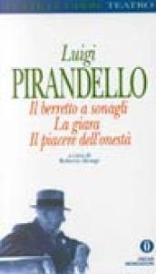 Il berretto a sonagli-La giara-Il piacere dell'onestà