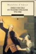 Dieci secoli di teatro inglese (970-1980)