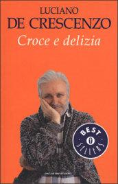 Croce e delizia