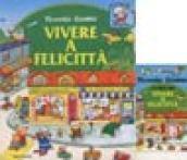 Vivere a Felicittà. Videolibro