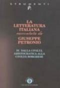 La letteratura italiana. 4.Dalla civiltà aristocratica alla civiltà borghese