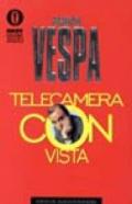 Telecamera con vista. Da Valpreda a Di Pietro, 25 anni di storia italiana nei retroscena del telegiornale