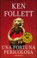 Una fortuna pericolosa (Oscar bestsellers Vol. 626)